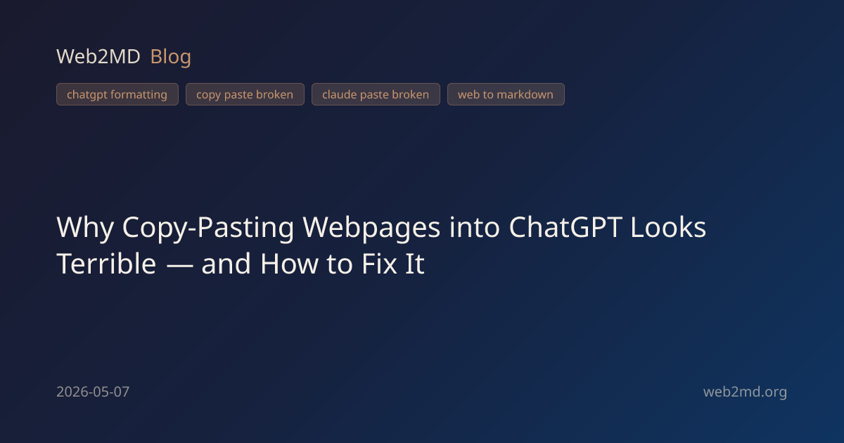 Why Copy-Pasting Webpages into ChatGPT Looks Terrible — and How to Fix ...