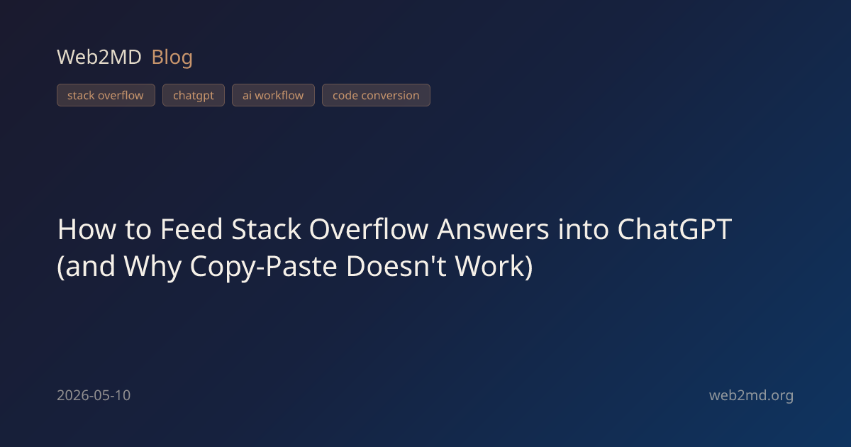 How to Feed Stack Overflow Answers into ChatGPT (and Why Copy-Paste ...