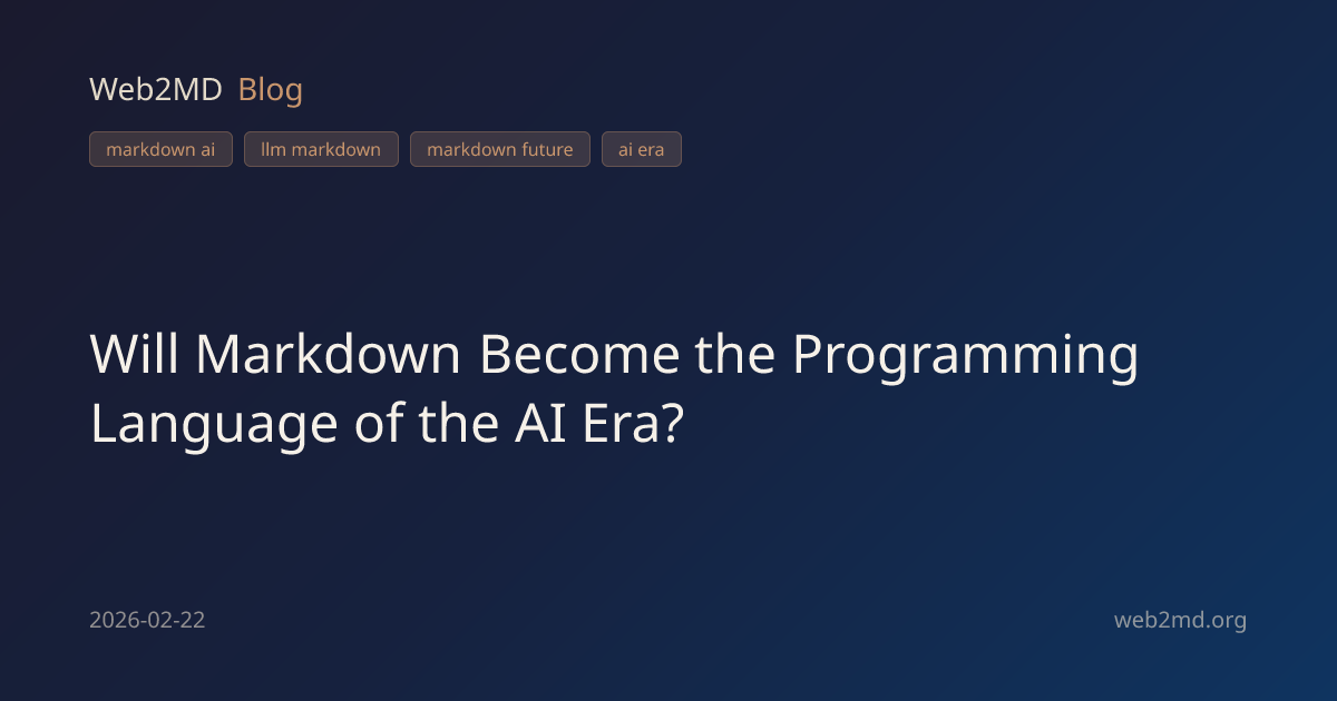 Will Markdown Become the Programming Language of the AI Era? | Web2MD Blog