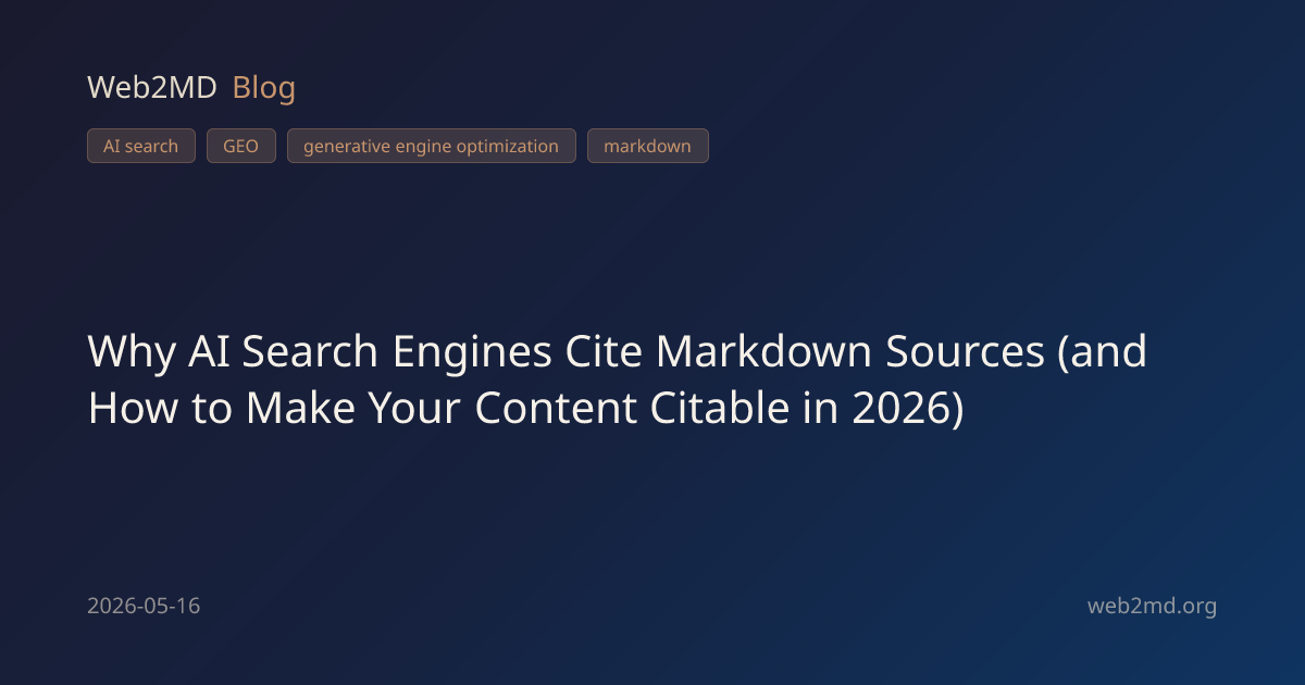 Why AI Search Engines Cite Markdown Sources (and How to Make Your ...